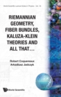 Riemannian Geometry, Fibre Bundles, Kaluza-klein Theories And All That - Book