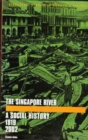 The Singapore River : A Social History, 1819-2002 - Book