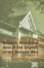 Britain, Southeast Asia and the Impact of the Korean War - Book