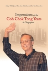 Impressions of the Goh Chok Tong Years in Singapore - Book