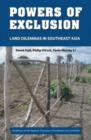 Powers of Exclusion : Land Dilemmas in Southeast Asia - Book
