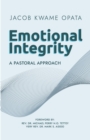 Emotional Integrity : A Pastoral Approach - Book