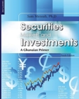 Securities Markets and Investments : A Ghanaian Primer - Book