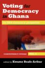 Voting for Democracy in Ghana. the 2004 Elections in Perspective Vol.2 - Book