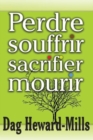 Perdre, Souffrir, Sacrifier Et Mourir - Book