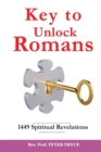 Key to Unlock Romans : 1449 Spiritual Revelations - Book