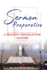 Sermon Preparation : A Training Program for Pastors - Book