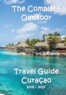 The Complete Travel Guide Curacao - Book