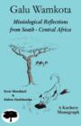 Galu Wamkota : Missiological Reflections from South-Central Africa - Book