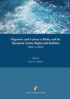 Migration and Asylum in Malta and the European Union : Rights and Realities 2002-2011 - Book