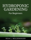 Hydroponic Gardening : For Beginners - Book