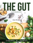The Gut Cookbook : Easy Recipes - Book