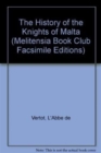 The History of the Knights of Malta - Book