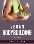 Vegan Bodybuilding : Vegan Diet - Book