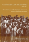 Customary Law Ascertained Volume 2 : The Customary Law of the Bakgalagari, Batswana and Damara Communities of Namibia - eBook