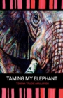 Taming My Elephant - Book