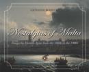 Nostalgias of Malta : Images by Horatio Agius from the 1860s to the    1900s~ - Book