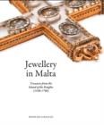 Jewellery in Malta : Treasures from the Island of the Knights   (1530-1798) - Book