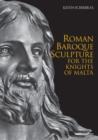 Roman Baroque Sculpture for the Knights of Malta - Book