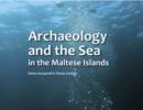 Archaeology and the Sea in the Maltese Islands - Book