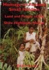 Homage to Peasant Smallholders : Land and People of the Shire Highlands, Malawi - Book