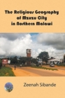 The Religious Geography of Mzuzu City in Northern Malawi - Book