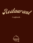 Restaurant Logbook : Track all the reservations! - 4500 entries - White paper - Large format 8.5 x 11 inches - 150 pages - Numbered Pages and Blank Content - Book