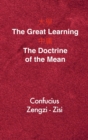 The Great Learning - The Doctrine of the Mean : Chinese-English Edition - Book