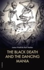 The Black Death and the Dancing Mania - Book