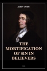 The Mortification of Sin in Believers : Easy to Read Layout - eBook