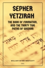 Sepher Yetzirah : Followed by An Introduction to the Study of the Kabalah - eBook