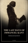The Last Days of Immanuel Kant : Easy to Read Layout - eBook