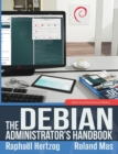 The Debian Administrator's Handbook, Debian Jessie from Discovery to Mastery - Book