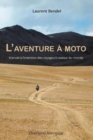 L'aventure a moto : Manuel a l'intention des voyageurs autour du monde (3eme edition) - Book