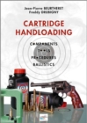 Cartridge Handloading: Components, Tools, Procedures, Ballistics - Book