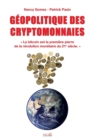 Geopolitique Des Cryptomonnaies : Le bitcoin est la premiere pierre de la revolution monetaire du 21e siecle. - Book