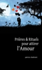 Prieres Et Rituels Pour Attirer L'Amour - Book