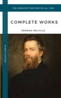 Melville Herman: The Complete works (Oregan Classics) (The Greatest Writers of All Time) - eBook