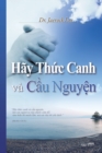 Hay Th&#7913;c Canh va C&#7847;u Nguy&#7879;n : Keep Watching and Praying (Vietnamese Edition) - Book