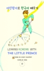 Learning Korean with the Little Prince : Orinwangjaro Hangugo Baewugi - eBook