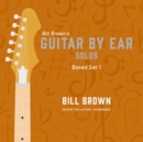 Guitar by Ear: Solos Box Set 1 - eAudiobook