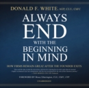 Always End with the Beginning in Mind - eAudiobook