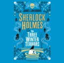 Sherlock Holmes and The Three Winter Terrors - eAudiobook