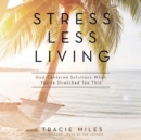 Stress Less Living - eAudiobook