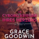 Die Cyborg-Krieger ihres Herzens - eAudiobook