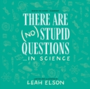 There Are (No) Stupid Questions ... in Science - eAudiobook