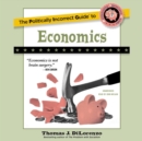 The Politically Incorrect Guide to Economics - eAudiobook