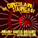 The Circular Staircase - eAudiobook