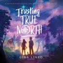 Trusting True North - eAudiobook