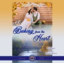 Baking from the Heart - eAudiobook